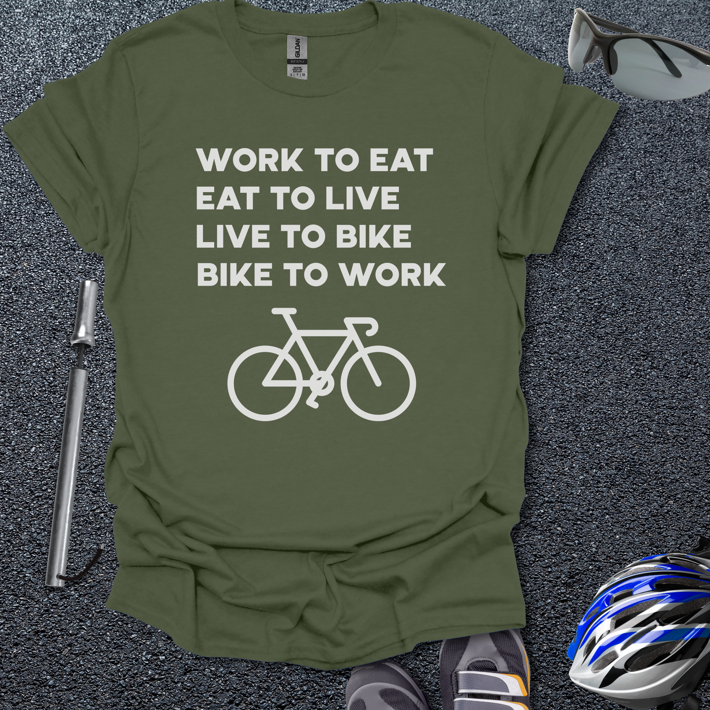 Work to Eat - Eat to Live - Live to Bike - Bike to Work