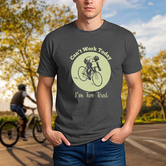 Can't Work Today I'm Two Tired - Road Bike - Chainline Collective