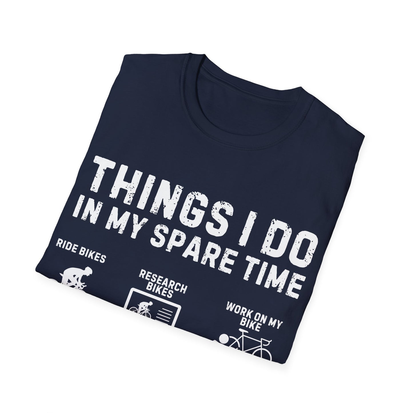 "Things I Do In My Spare Time" Cyclist Lifestyle T-Shirt