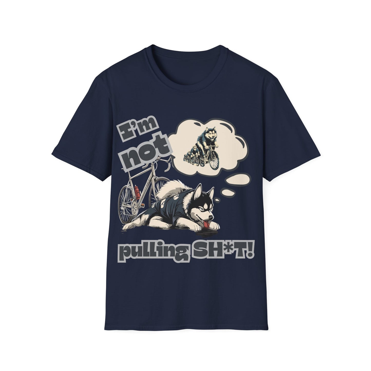 "I'm Not Pulling" Husky Cycling Humor T-Shirt | Unisex Heavy Cotton Tee