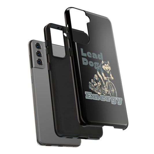"Lead Dog Energy" Tough Phone Case for Dog-Loving Cyclists