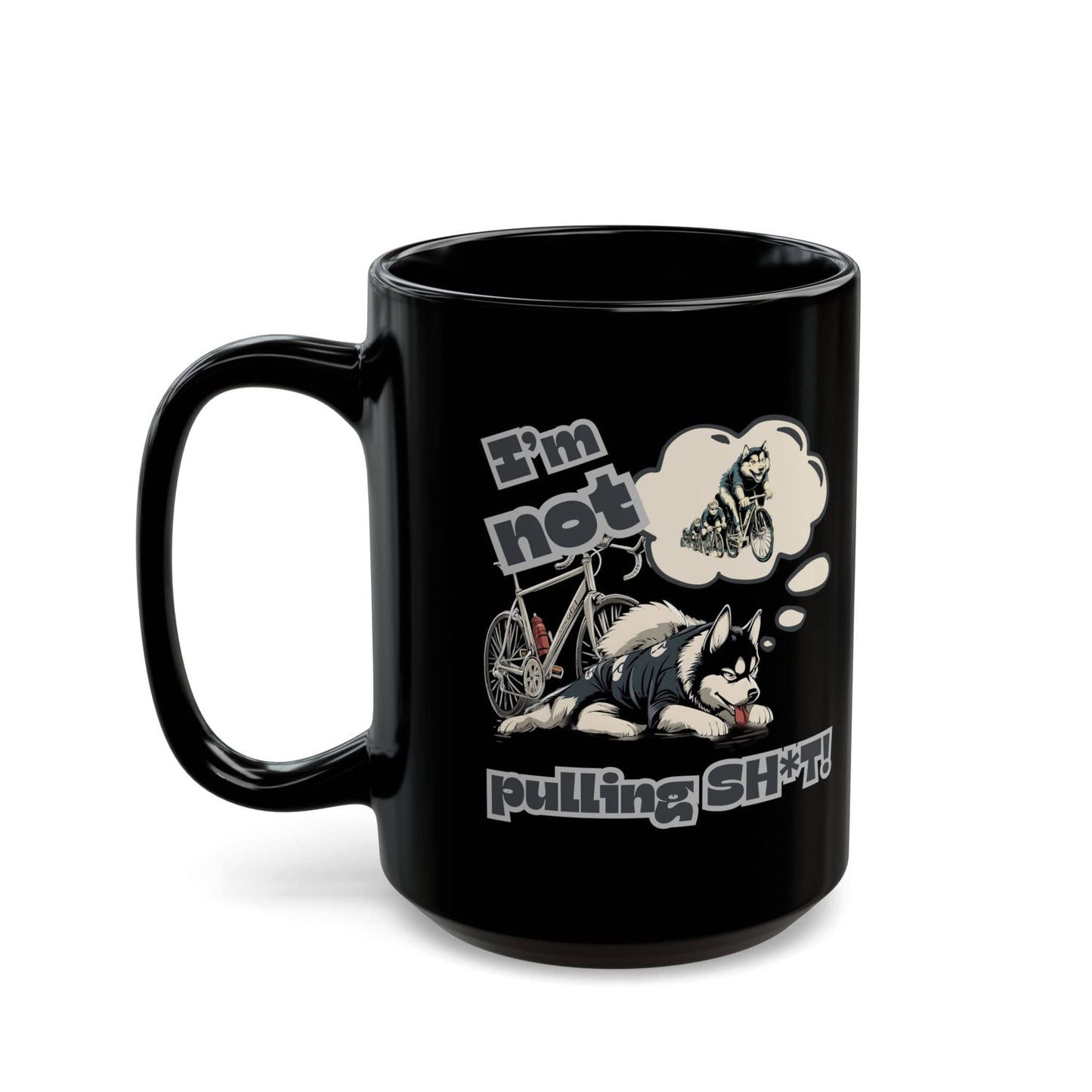 "I'm Not Pulling" Husky Cyclist Mug - Chainline Collective
