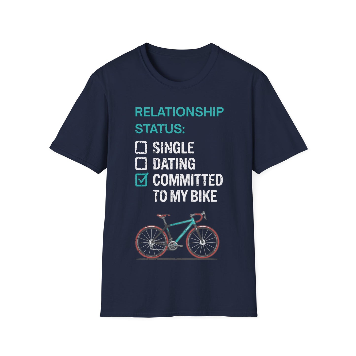 Relationship Status: Committed To My Bike | Funny Cycling T-Shirt, Cyclist Gift