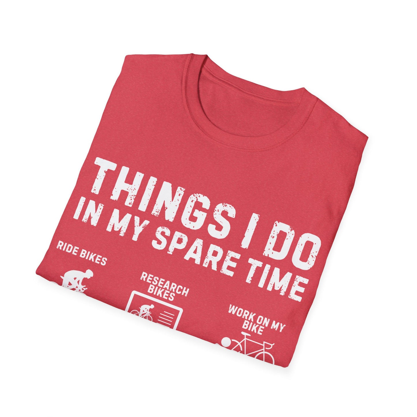 "Things I Do In My Spare Time" Cyclist Lifestyle T-Shirt