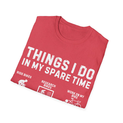 "Things I Do In My Spare Time" Cyclist Lifestyle T-Shirt