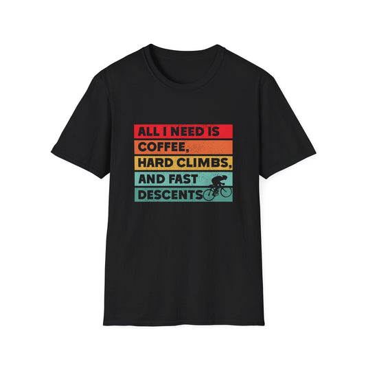 All I Need is Coffee, Hard Climbs, and Fast Descents