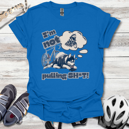 I'm Not Pulling SH*T!