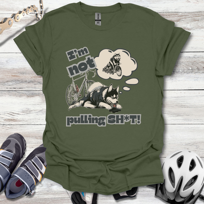 I'm Not Pulling SH*T!