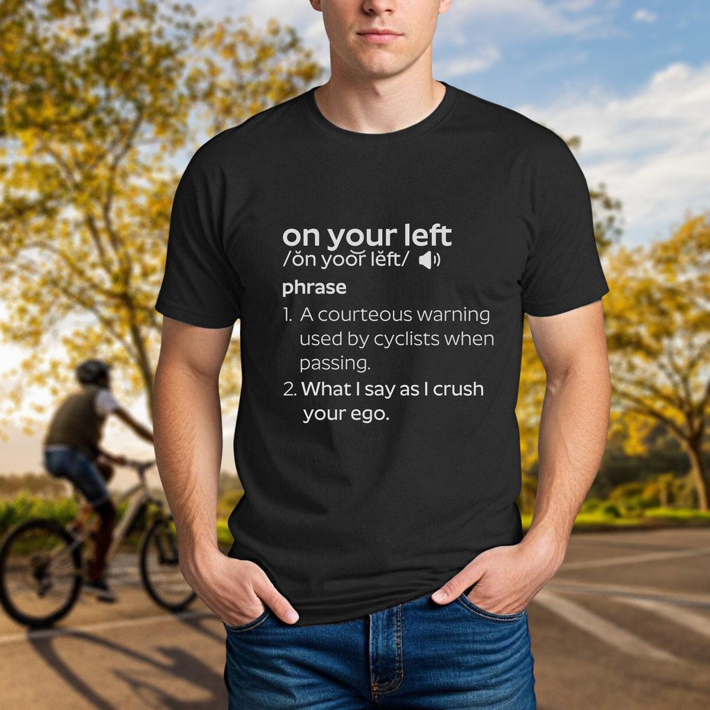 On Your Left Definition - Chainline Collective