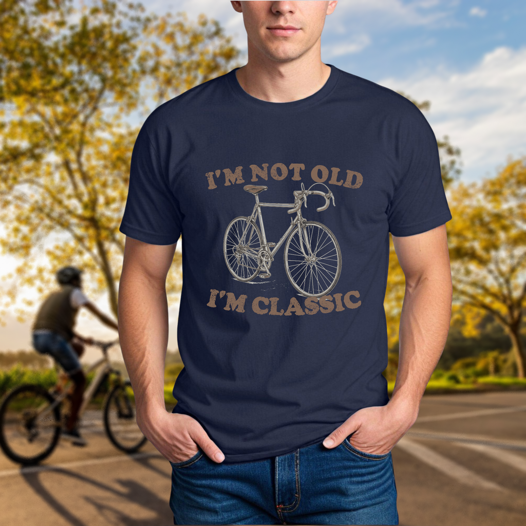 I'm Not Old, I'm Classic Tee - Chainline Collective