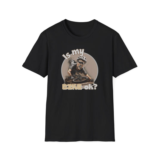 "Is My Bike OK?" Mountain Biker T-Shirt