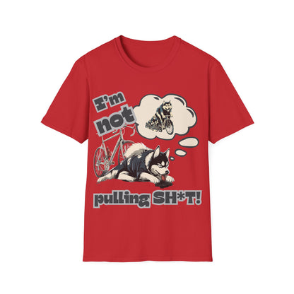 "I'm Not Pulling" Husky Cycling Humor T-Shirt | Unisex Heavy Cotton Tee