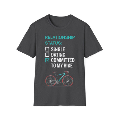 Relationship Status: Committed To My Bike | Funny Cycling T-Shirt, Cyclist Gift
