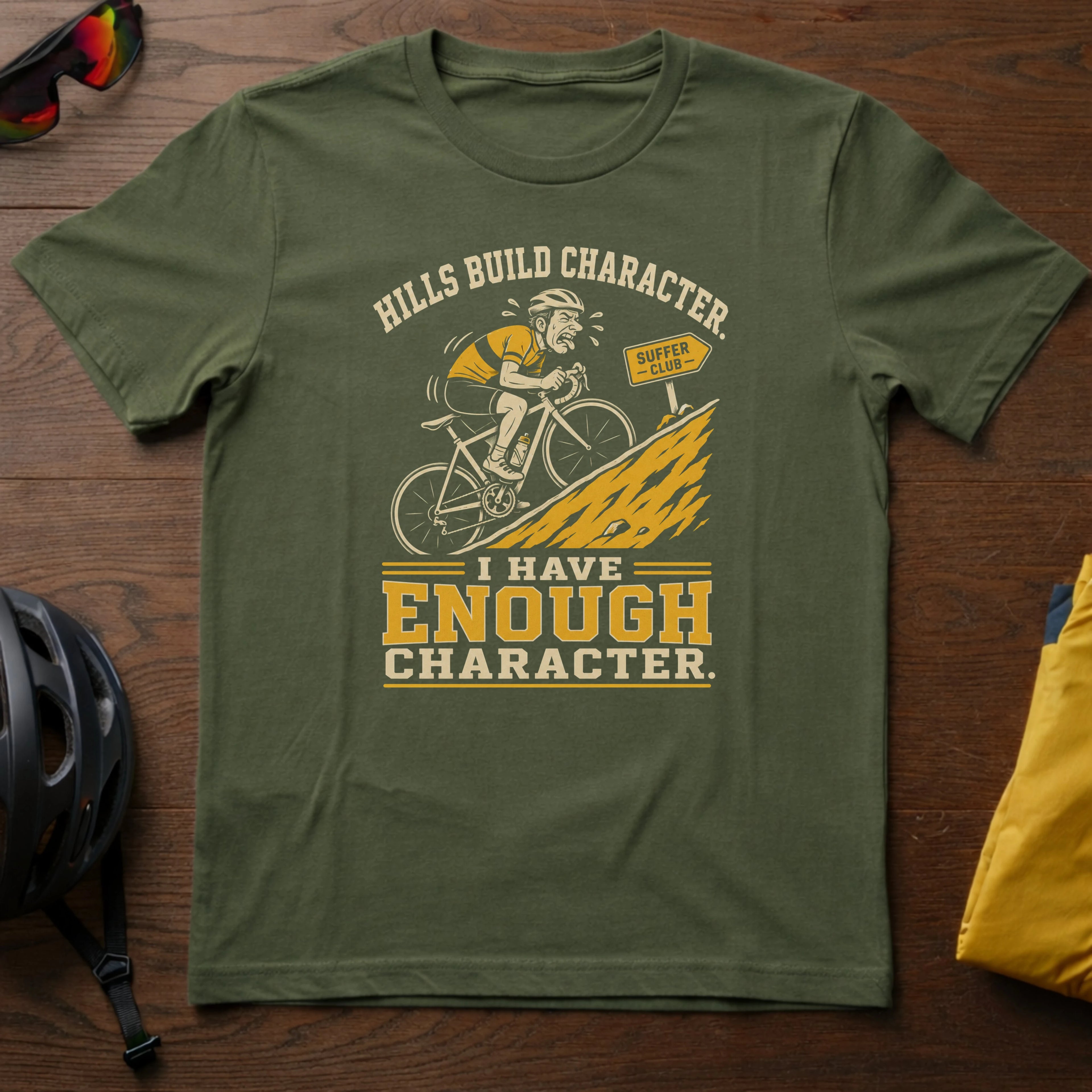 Hills Build Character. I Have Enough Character Tee