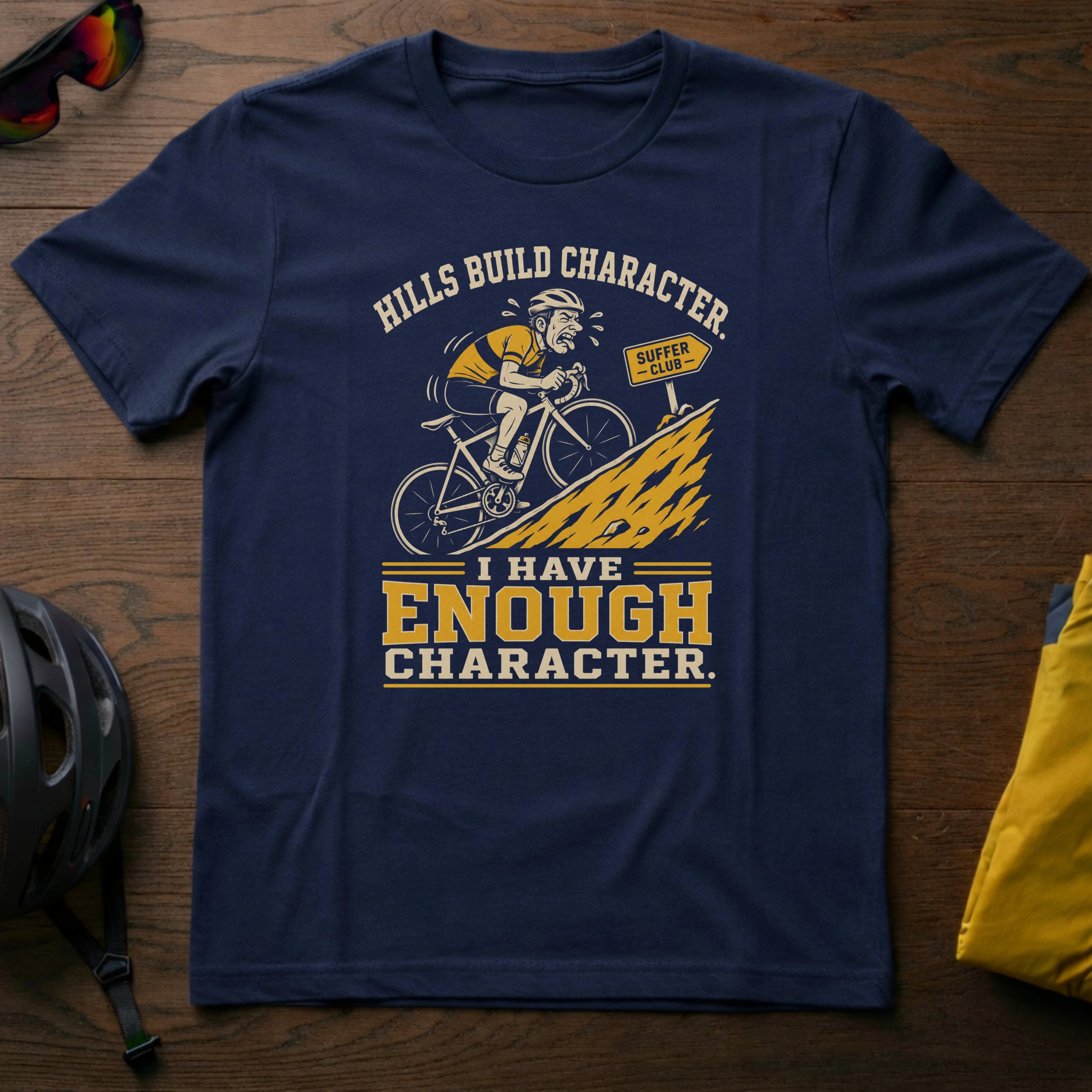 Hills Build Character. I Have Enough Character Tee