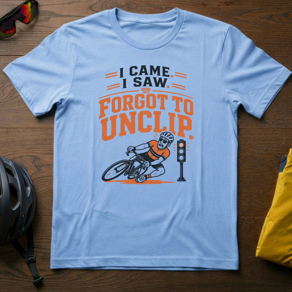I Came. I Saw. I Forgot to Unclip Tee