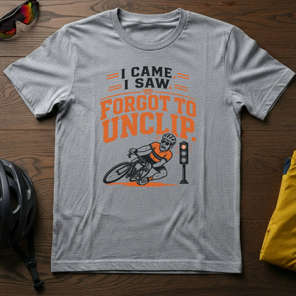 I Came. I Saw. I Forgot to Unclip Tee