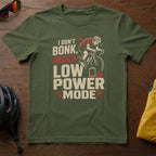 I Don't Bonk, I Enter Low Power Mode Tee