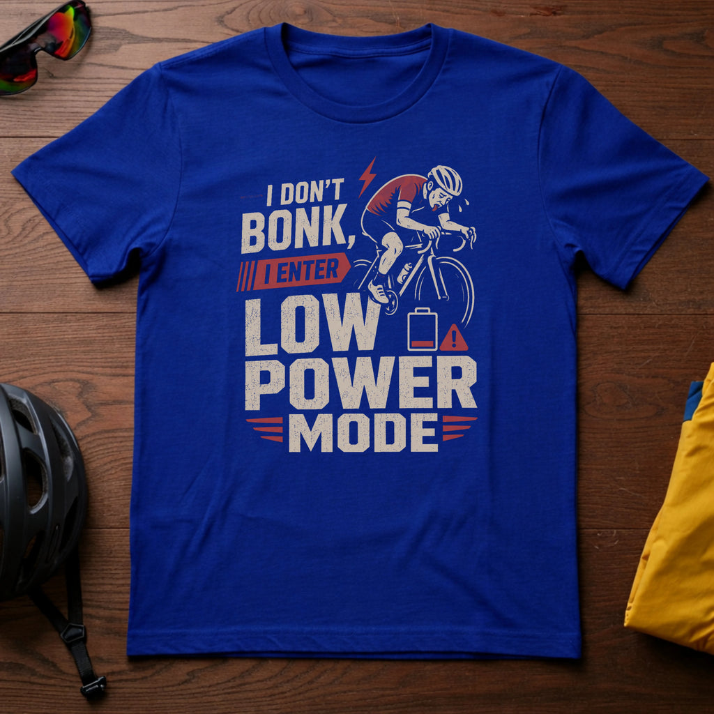 I Don't Bonk, I Enter Low Power Mode Tee