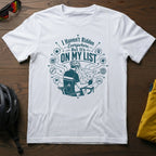 I Haven't Ridden Everywhere But It's On My List Tee
