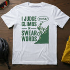 I Judge My Climbs in Swear Words Tee