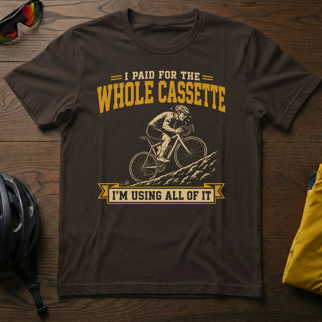 "I Paid For The Whole Cassette. I'm Using All of It" Tee
