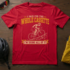 "I Paid For The Whole Cassette. I'm Using All of It" Tee