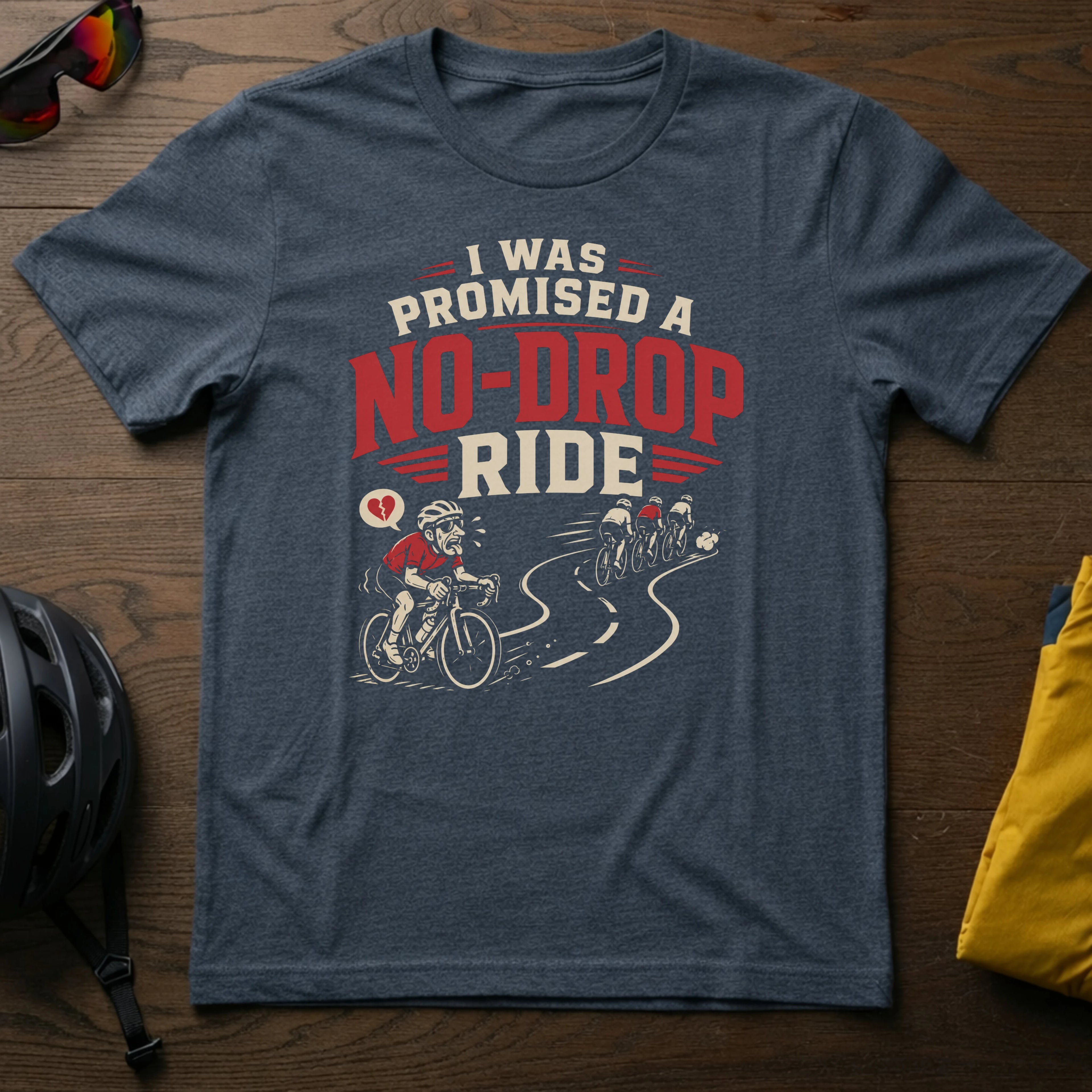 I Was Promised A No-Drop Ride Tee