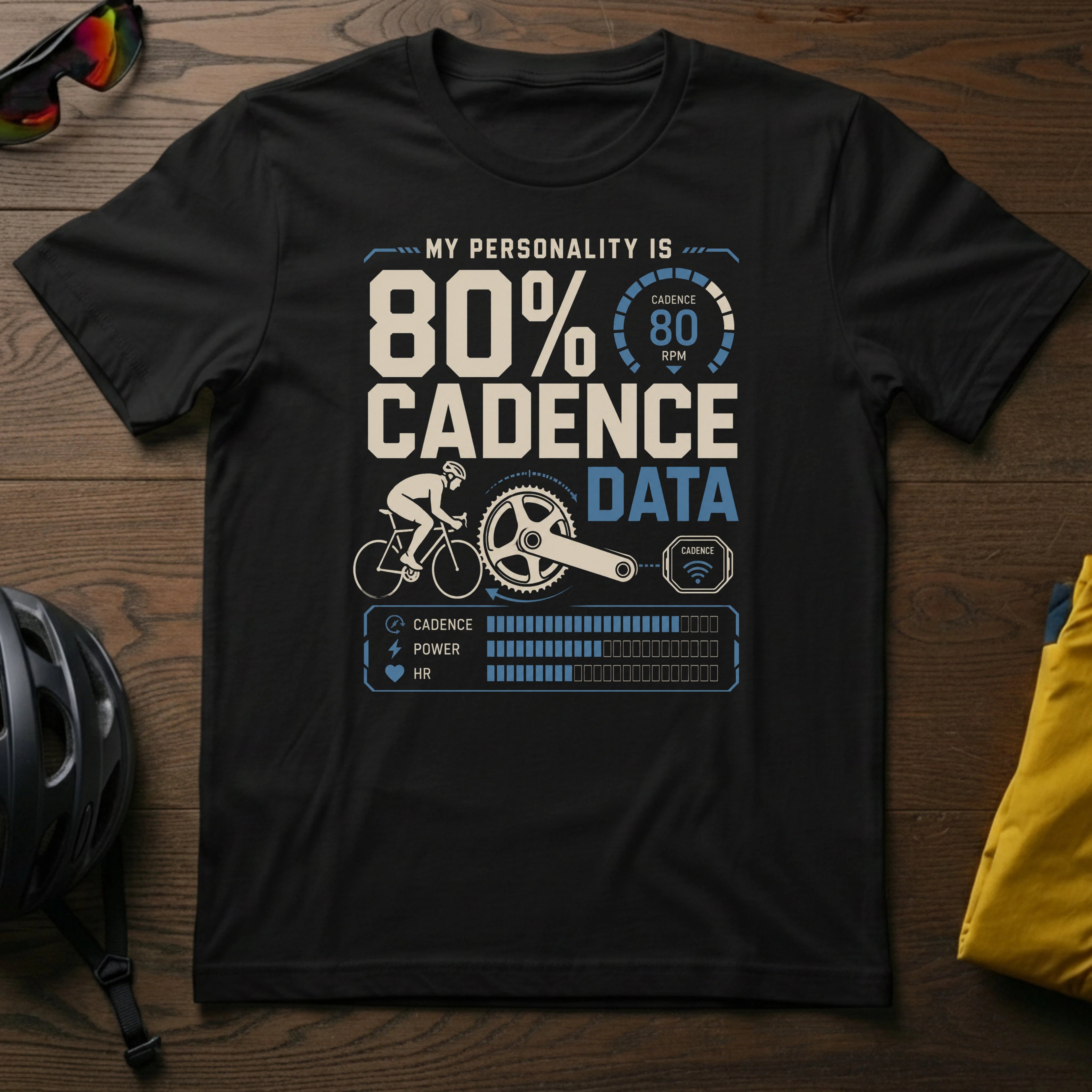 My Personality is 80% Cadence Data Tee