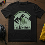 Can't Work Today I'm Two Tired - Mountain Bike - Chainline Collective