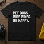 "Pet Dogs. Ride Bikes. Be Happy." Tee - Chainline Collective