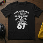 "How Many Days a Week do You Ride?" Tee - Chainline Collective