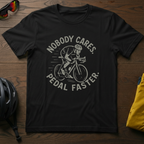 Nobody Cares. Pedal Faster. - Chainline Collective