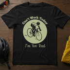 Can't Work Today I'm Two Tired - Road Bike - Chainline Collective