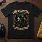 I Go Cycling Because I Like It, Not Because I'm Good At It - Chainline Collective