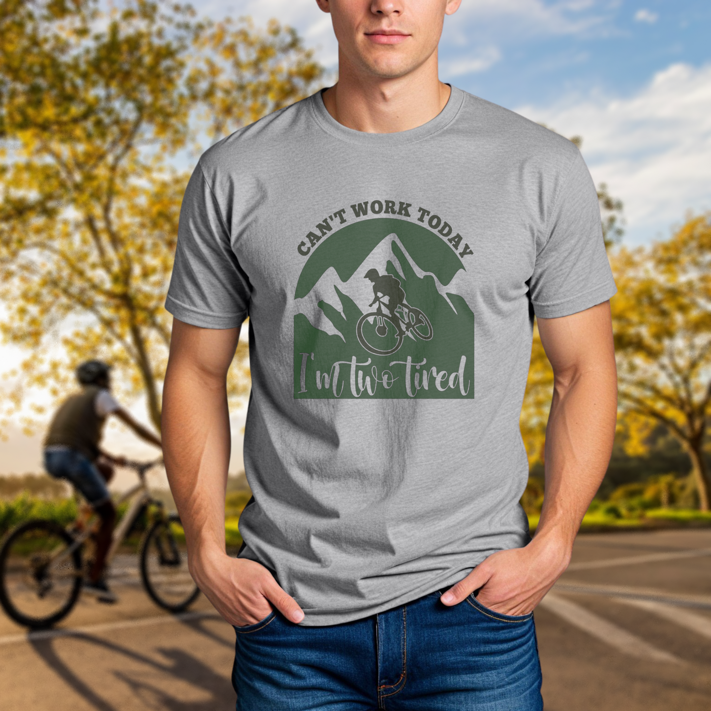 Can't Work Today I'm Two Tired - Mountain Bike - Chainline Collective