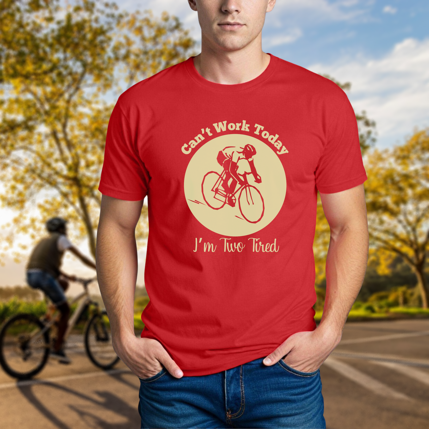 Can't Work Today I'm Two Tired - Road Bike - Chainline Collective