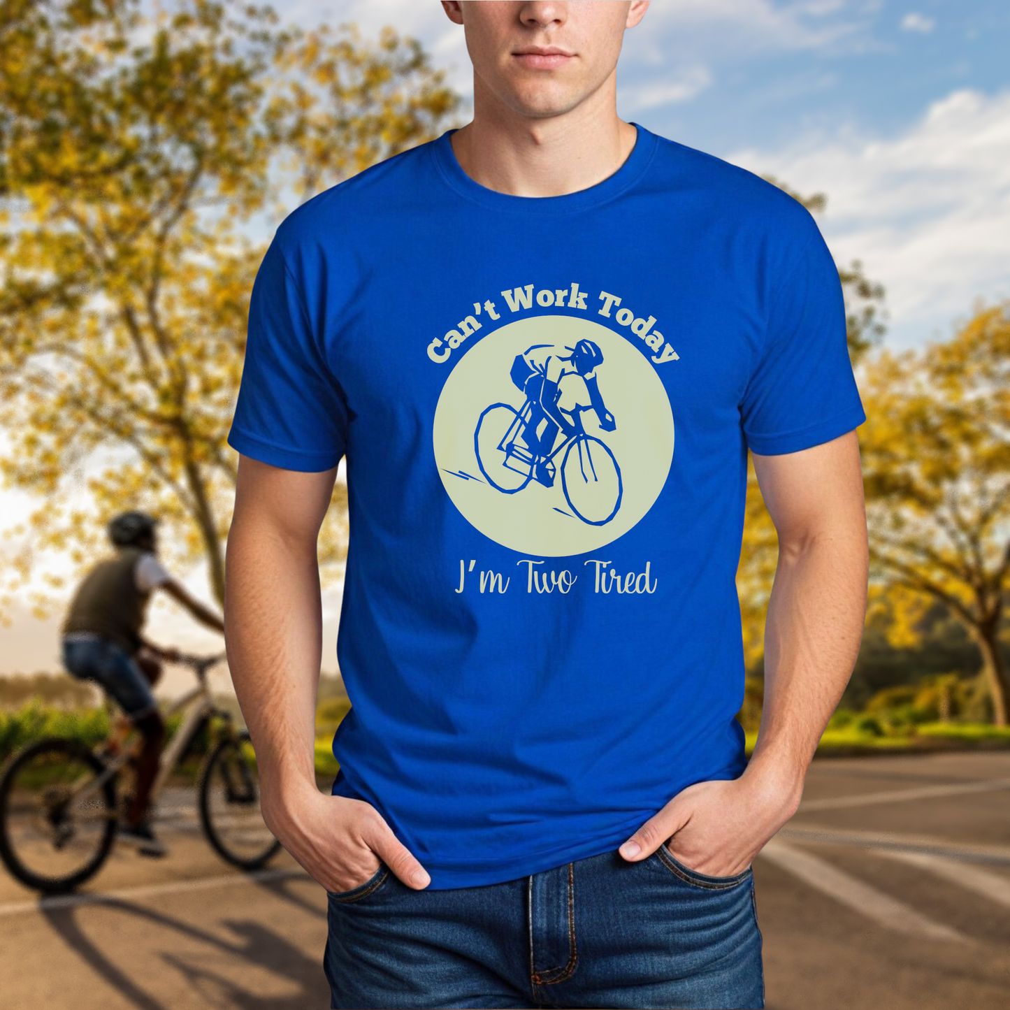 Can't Work Today I'm Two Tired - Road Bike - Chainline Collective