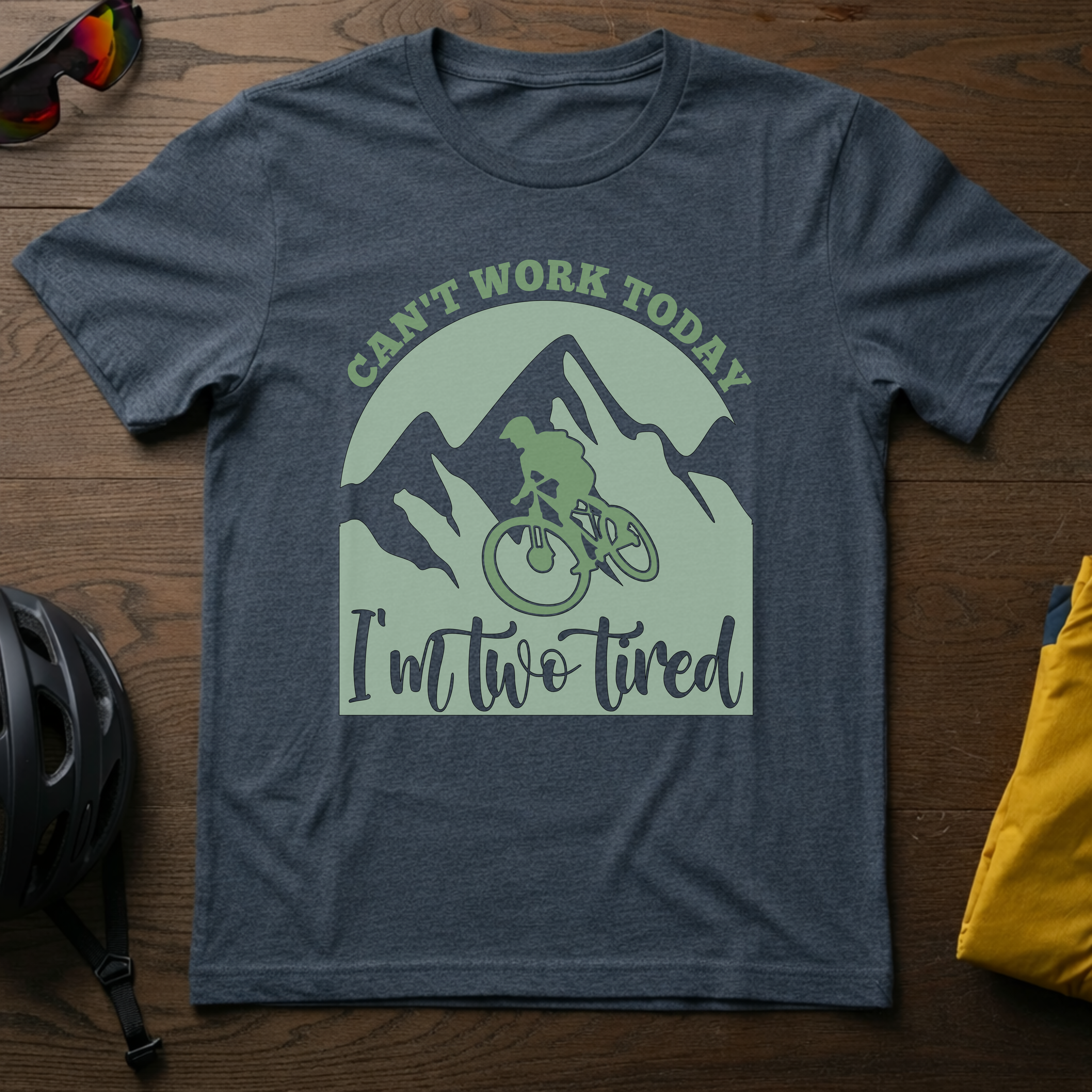 Can't Work Today I'm Two Tired - Mountain Bike - Chainline Collective