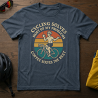 Cycling Solves Most of my Problems. Coffee Solves the Rest - Chainline Collective