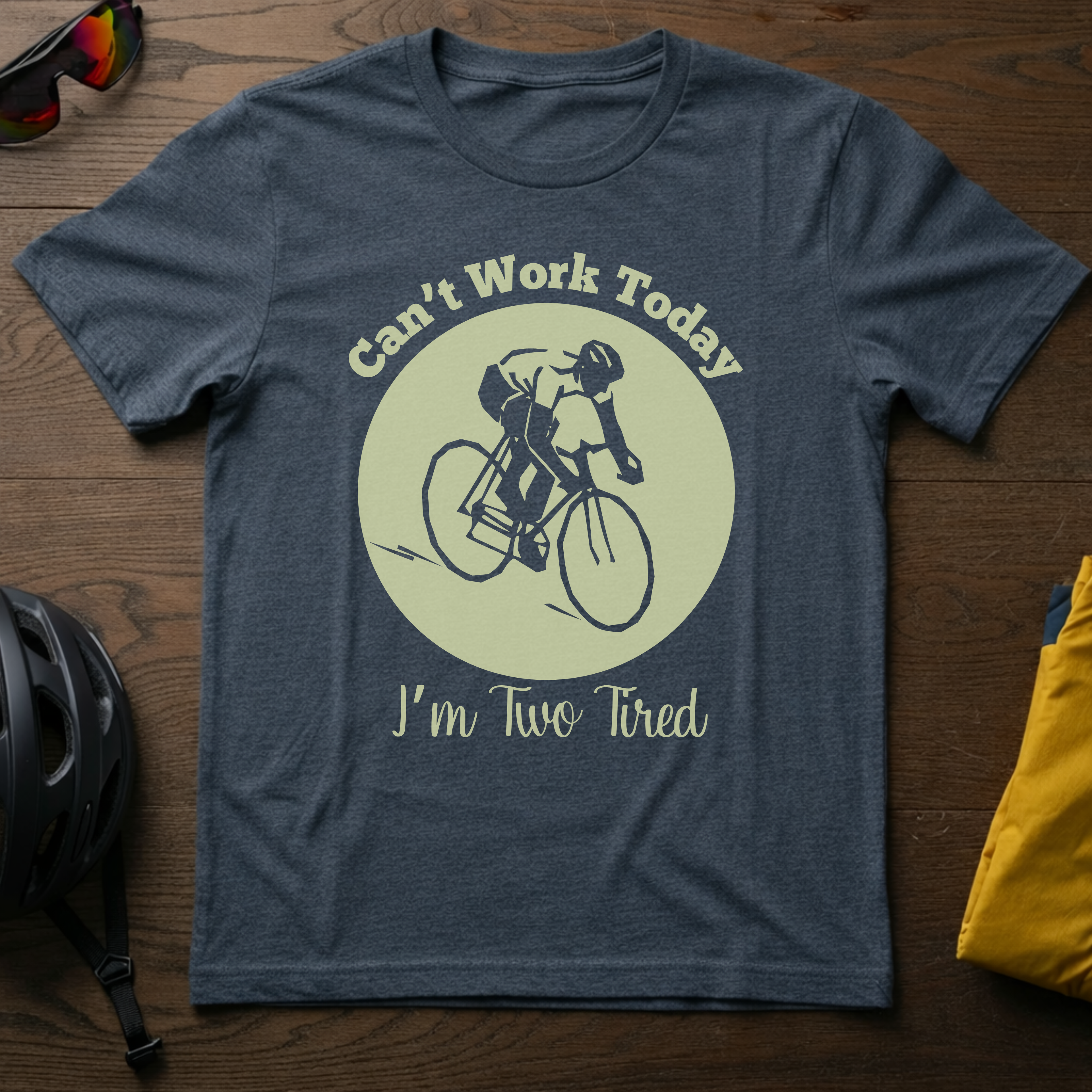 Can't Work Today I'm Two Tired - Road Bike - Chainline Collective