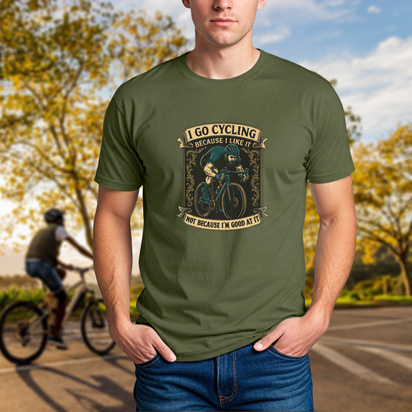 I Go Cycling Because I Like It, Not Because I'm Good At It - Chainline Collective