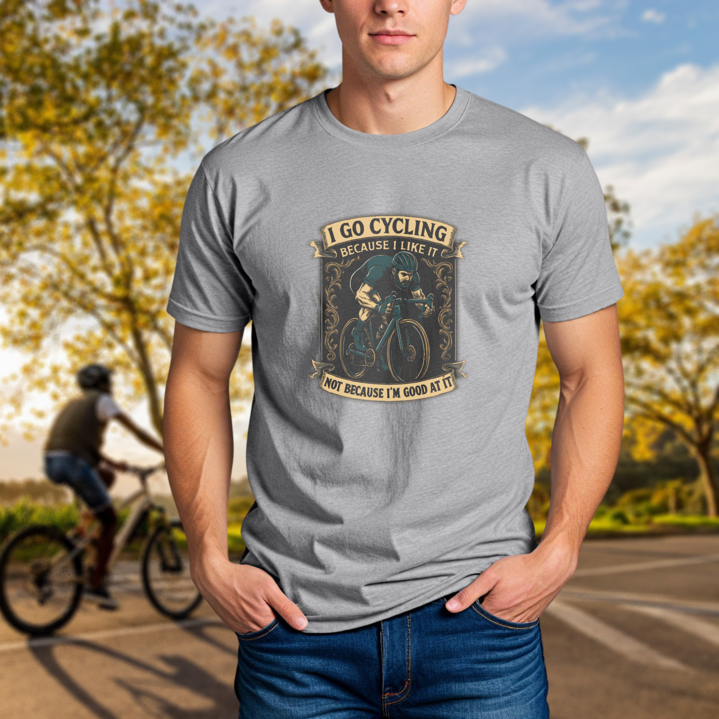 I Go Cycling Because I Like It, Not Because I'm Good At It - Chainline Collective