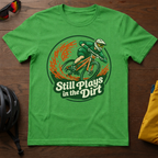 Still Plays in the Dirt Tee - Chainline Collective