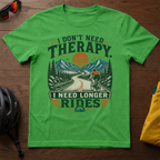 "I Don't Need Therapy. I Need Longer Rides" Cyclist Tee - Chainline Collective