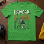 "I Swear, It Followed Me Home" N+1 Tee