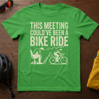 "This Meeting Could've Been a Bike Ride" Tee - Chainline Collective