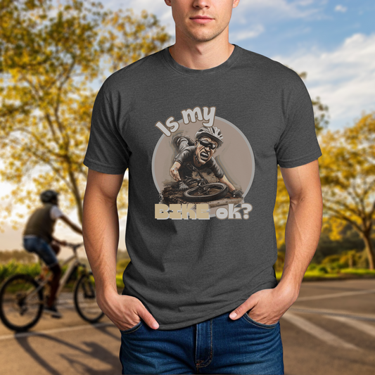 "Is My Bike OK?" Mountain Biker T-Shirt - Chainline Collective