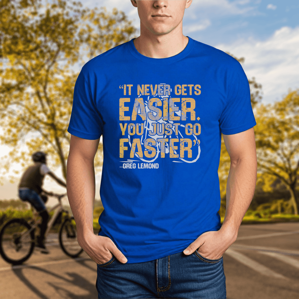 It Never Gets Easier. You Just Go Faster. - Chainline Collective
