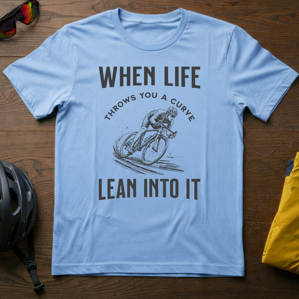"When Life Throws You a Curve, Lean Into It" Tee - Chainline Collective